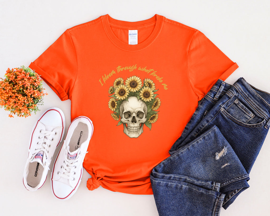 Skull with Sunflowers T-Shirt | I Bloom Through What Breaks Me