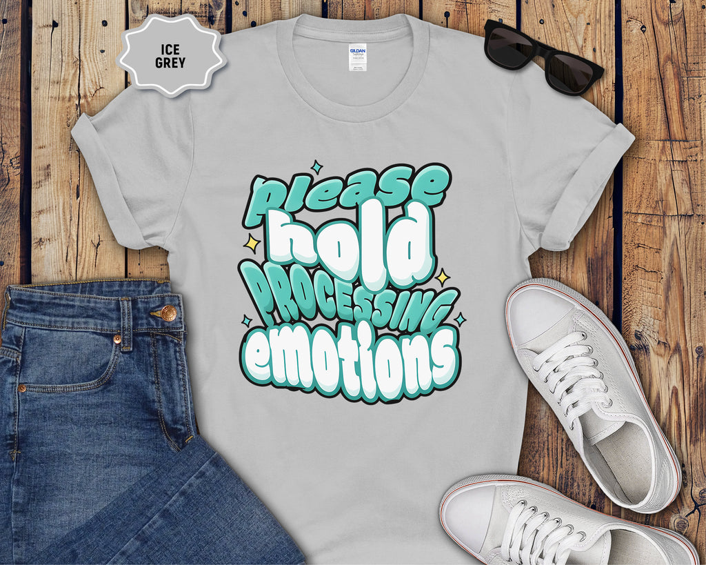 Please Hold Processing Emotions Mental Health T-Shirt