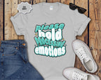 Please Hold Processing Emotions Mental Health T-Shirt