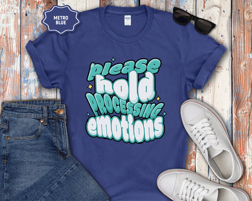 Please Hold Processing Emotions Mental Health T-Shirt