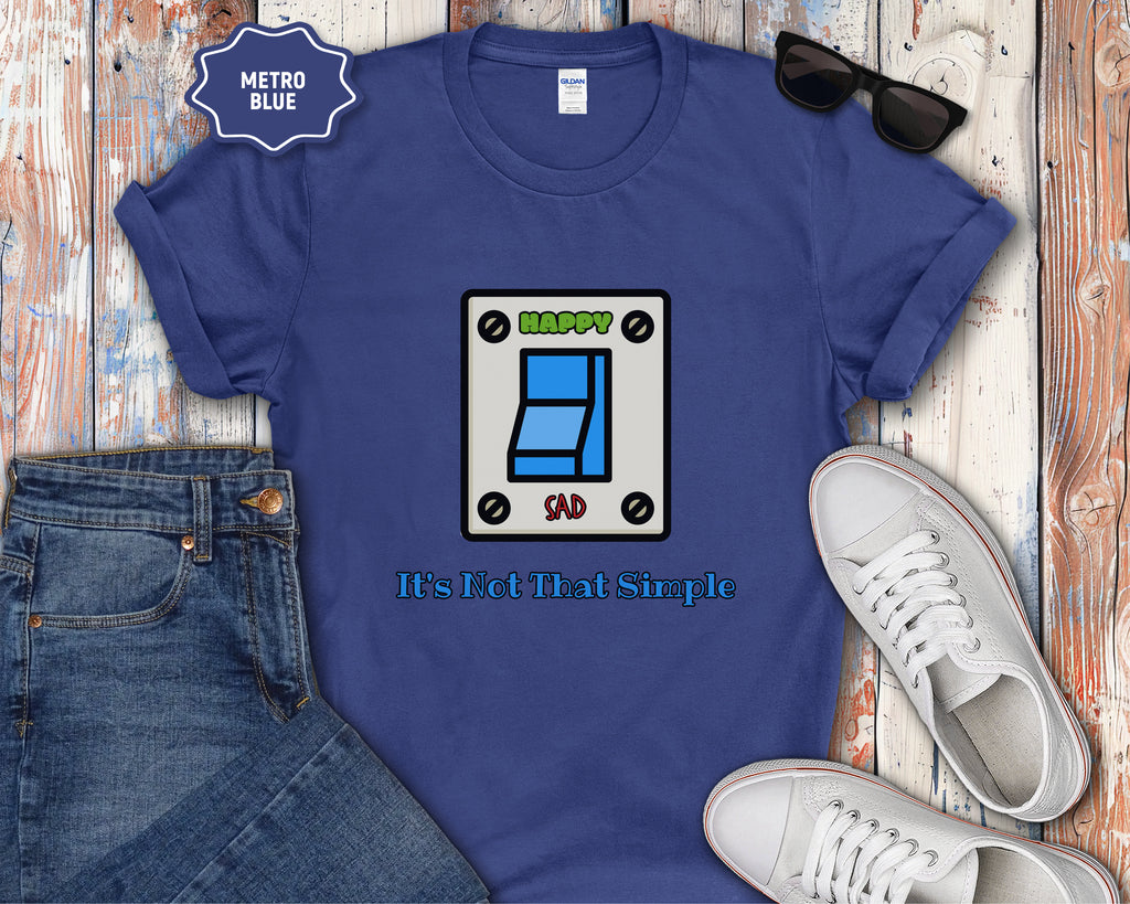 Happy Sad Switch Mood Switch It's Not That Simple T-Shirt