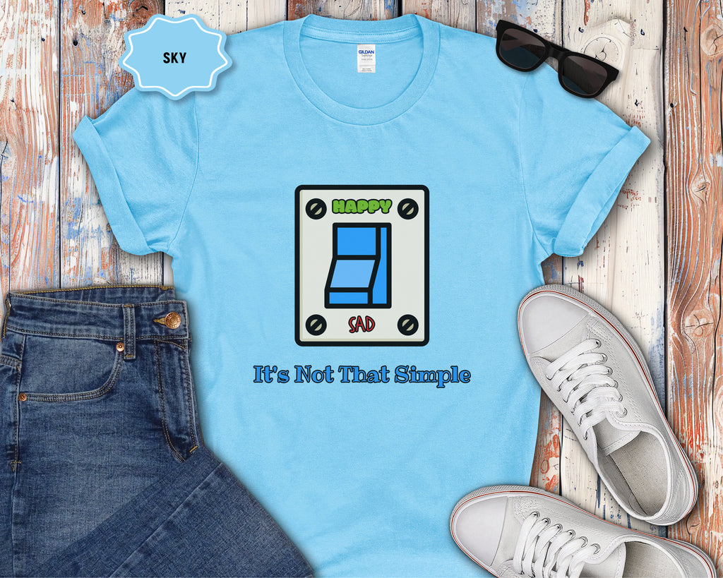 Happy Sad Switch Mood Switch It's Not That Simple T-Shirt