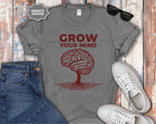 Grow Your Mind brain tree T-Shirt