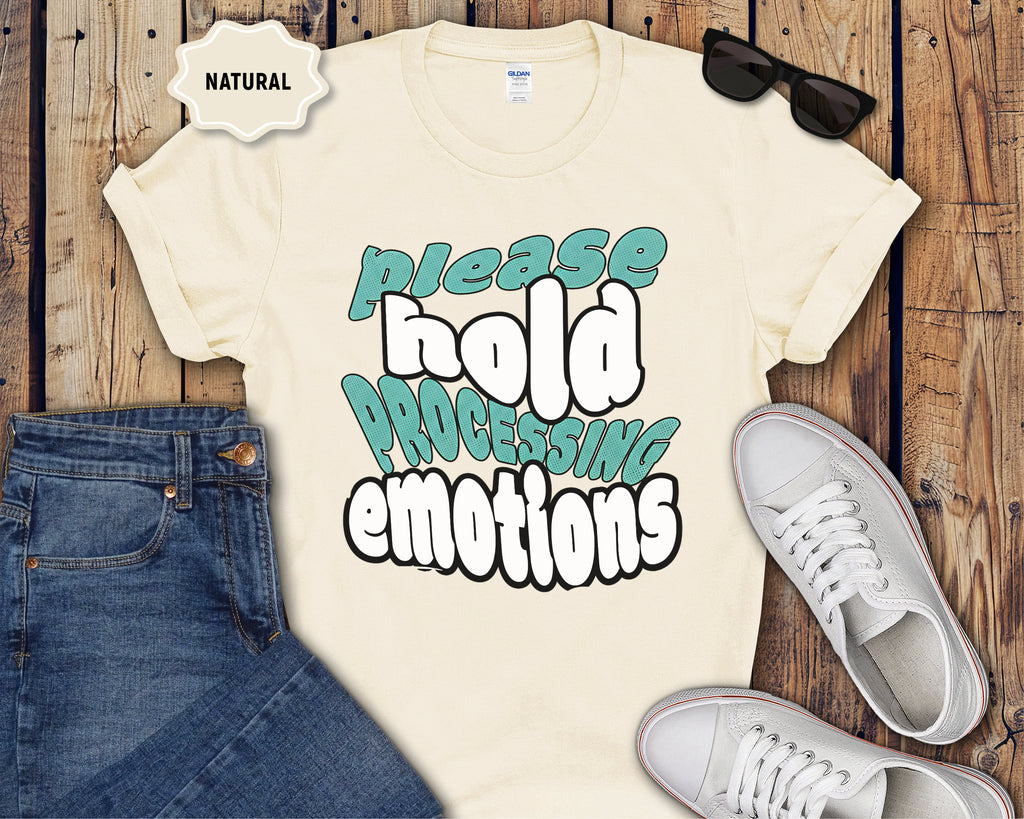 Please Hold Processing Emotions Mental Health T-Shirt