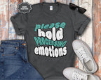 Please Hold Processing Emotions Mental Health T-Shirt