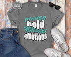 Please Hold Processing Emotions Mental Health T-Shirt