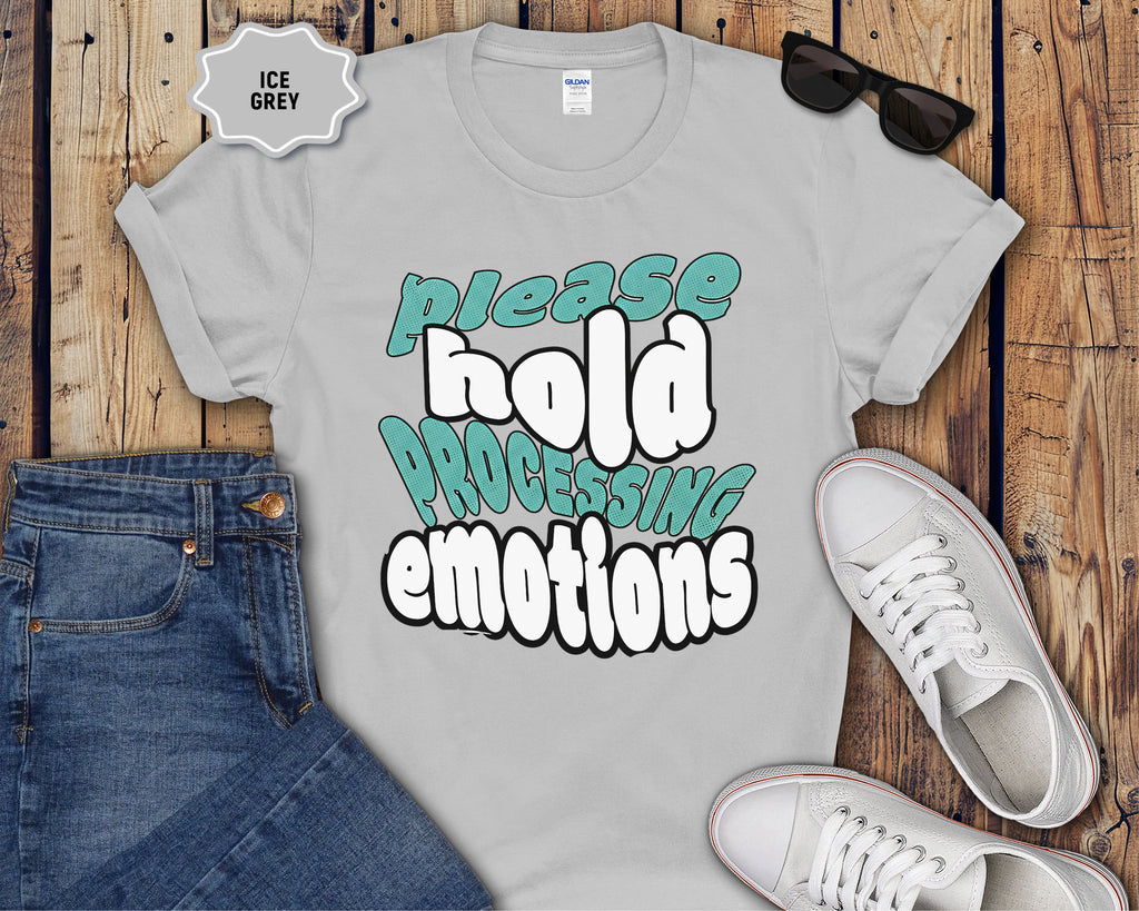 Please Hold Processing Emotions Mental Health T-Shirt