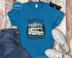 Roam Far Wander Wide Class A RV Motorhome T-Shirt