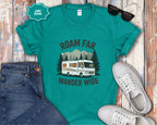 Roam Far Wander Wide Class A RV Motorhome T-Shirt