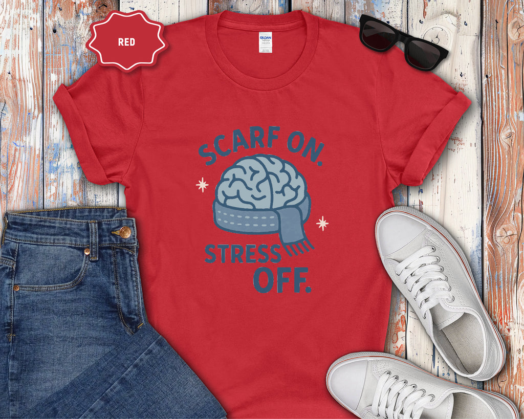 Scarf On Stress Off T-Shirt