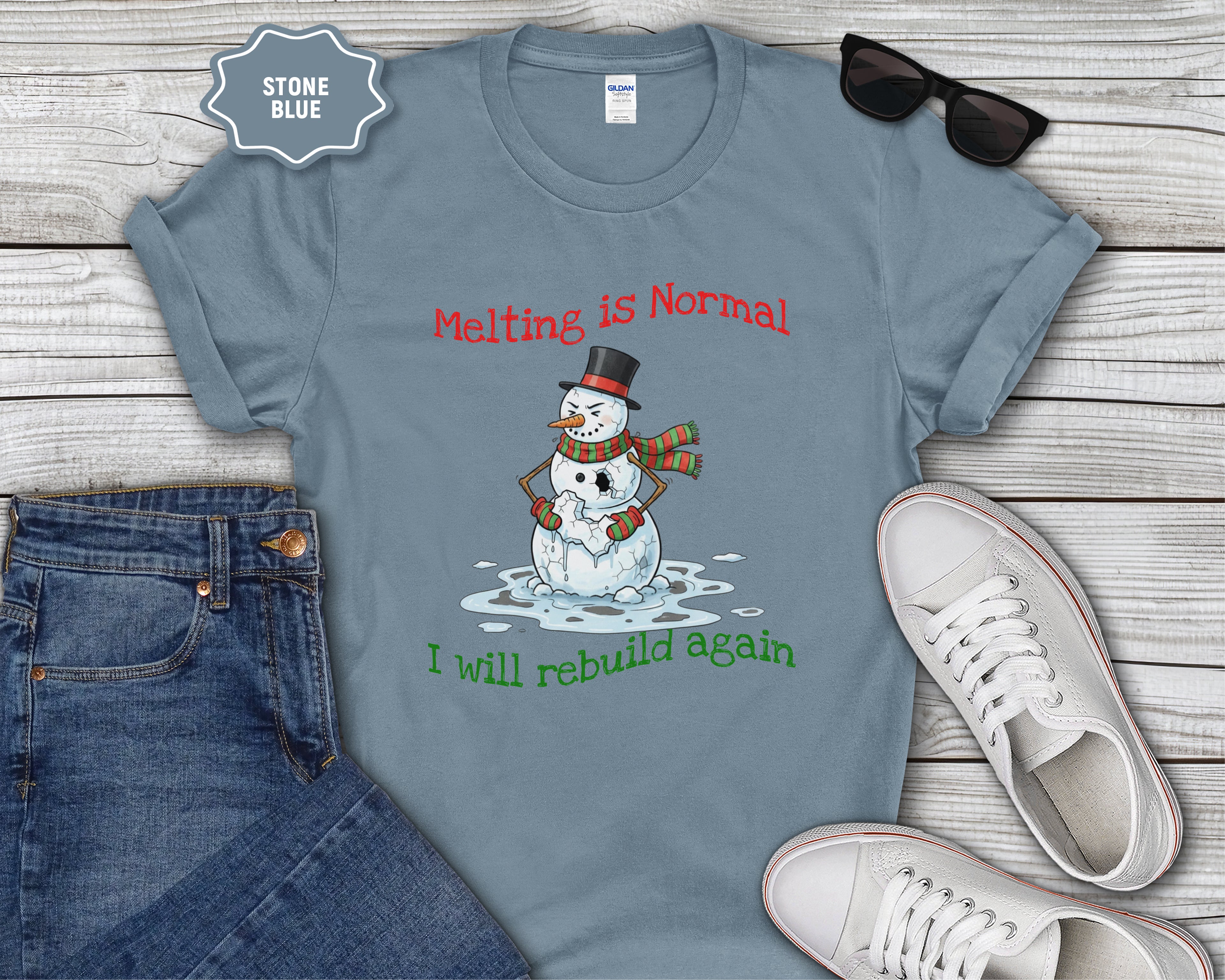 Melting Is Normal Snowman T-Shirt — "I Will Rebuild Again"