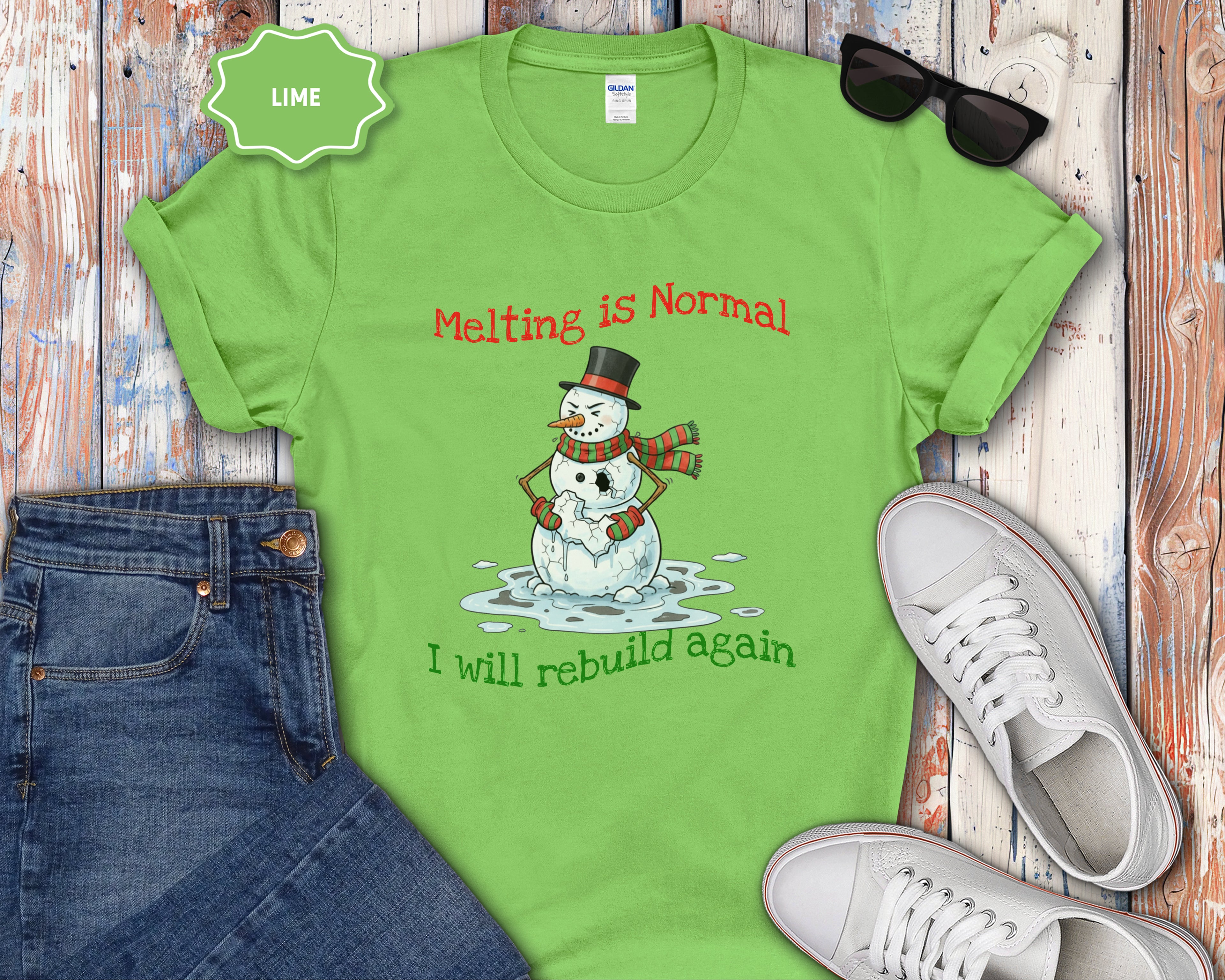 Melting Is Normal Snowman T-Shirt — "I Will Rebuild Again"