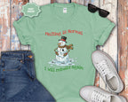 Melting Is Normal Snowman T-Shirt — "I Will Rebuild Again"
