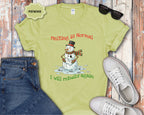 Melting Is Normal Snowman T-Shirt — "I Will Rebuild Again"