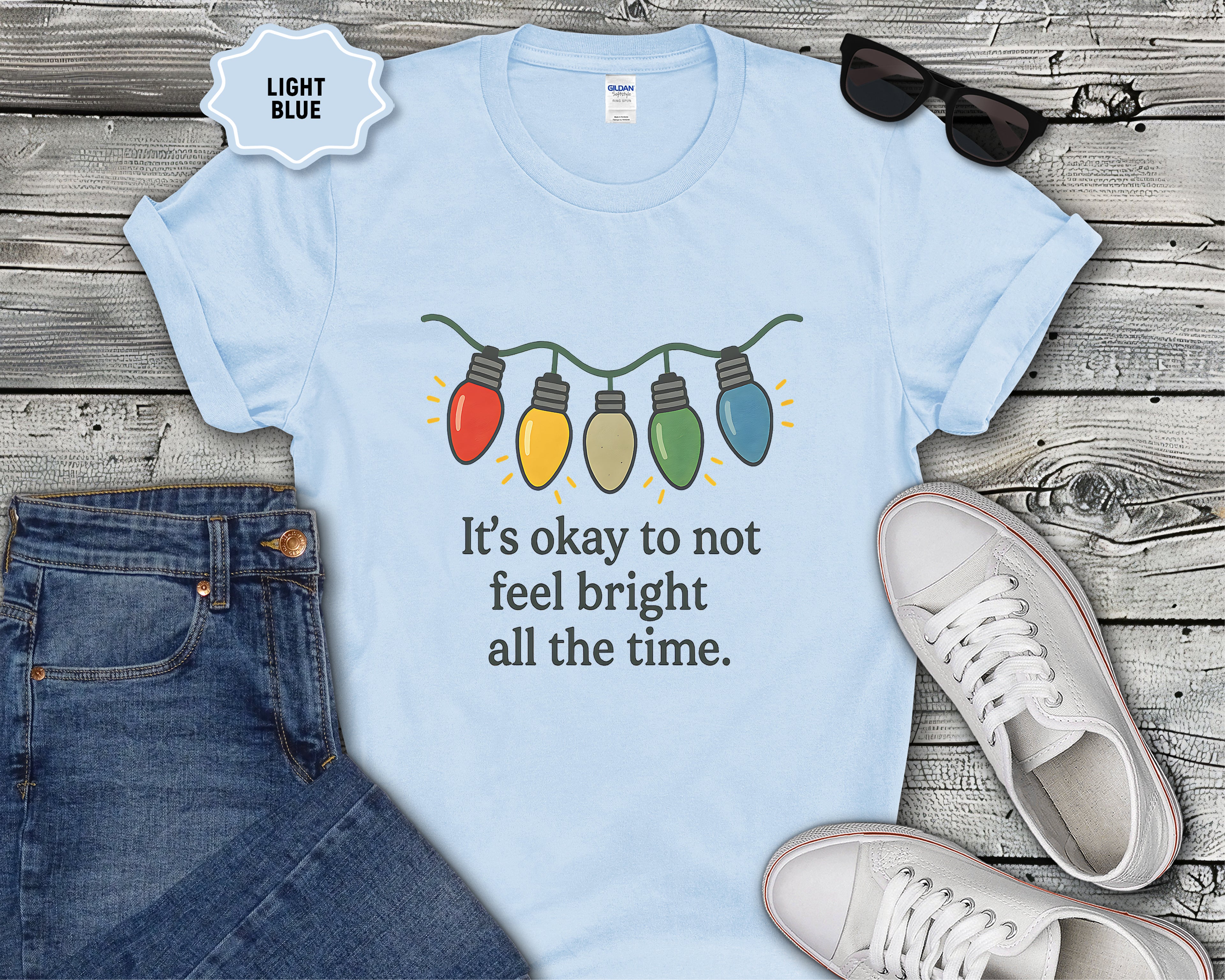 Its Okay to Not Feel Bright All the Time T-Shirt
