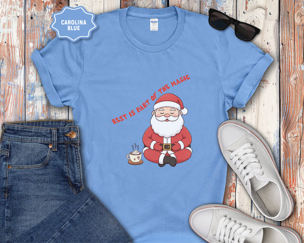 Rest Is Part of the Magic Santa shirt, T-Shirt