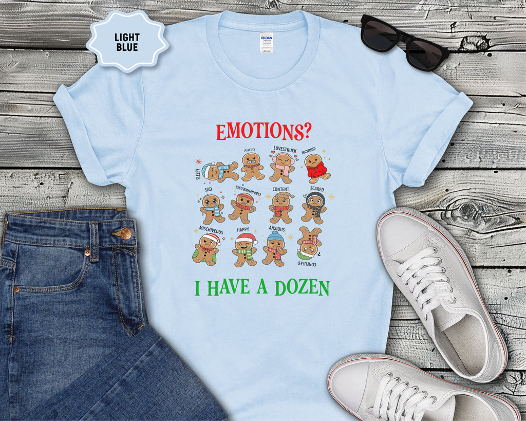 Emotions? I Have a Dozen Gingerbread Faces T-Shirt