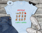 Emotions? I Have a Dozen Gingerbread Faces T-Shirt