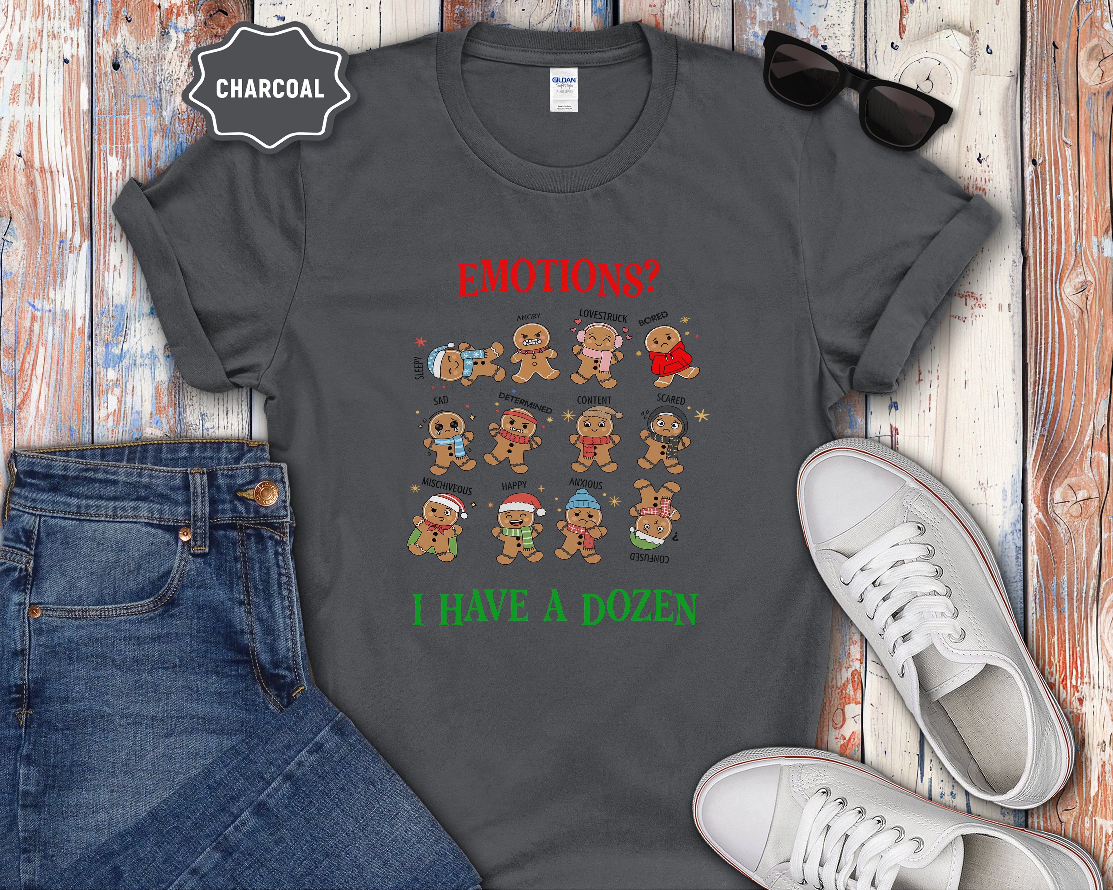 Emotions? I Have a Dozen Gingerbread Faces T-Shirt