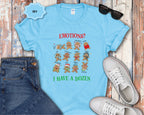 Emotions? I Have a Dozen Gingerbread Faces T-Shirt
