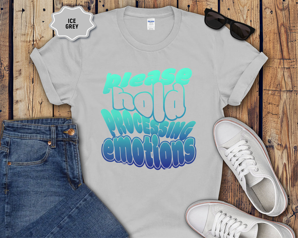 Please Hold Processing Emotions Mental Health T-Shirt