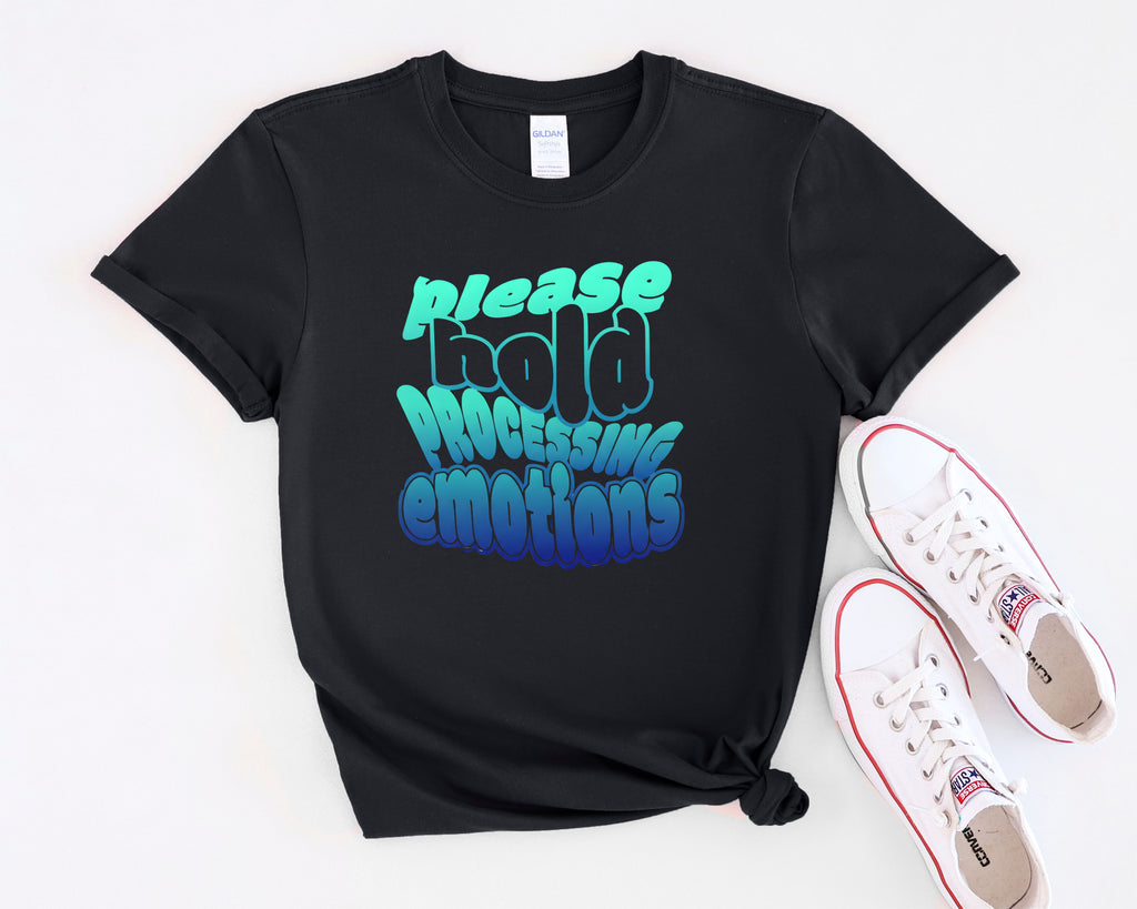Please Hold Processing Emotions Mental Health T-Shirt