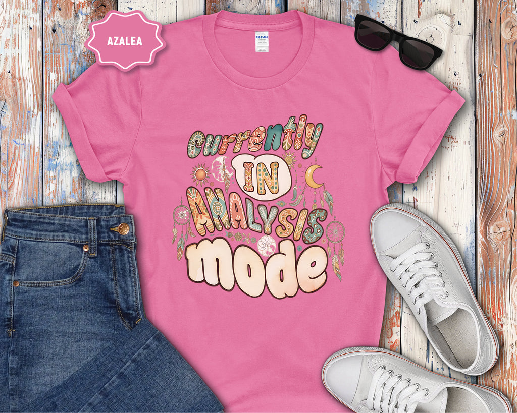 Currently In Analysis Mode T-Shirt
