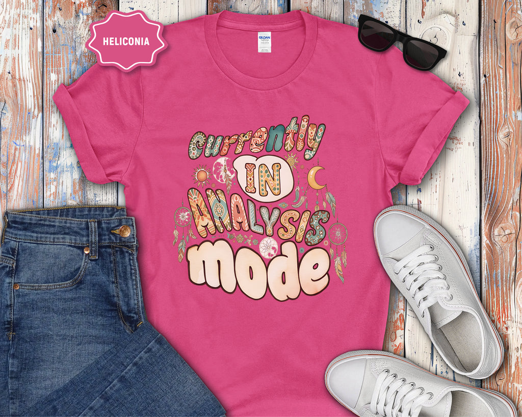Currently In Analysis Mode T-Shirt