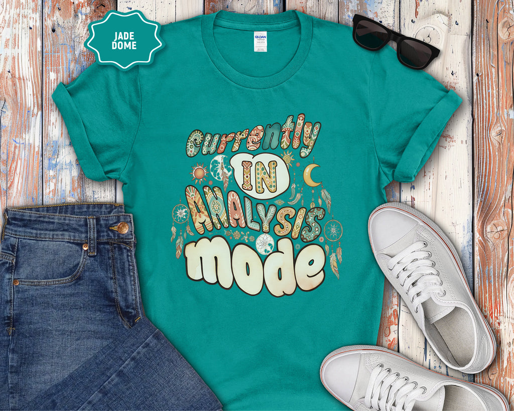 Currently In Analysis Mode T-Shirt