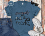 Currently in Analysis Mode T-Shirt