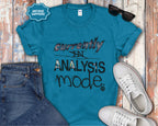 Currently in Analysis Mode T-Shirt