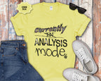 Currently in Analysis Mode T-Shirt