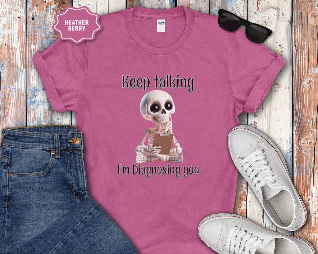Skeleton Therapist Illustration T-Shirt | Keep Talking I'm Diagnosing You