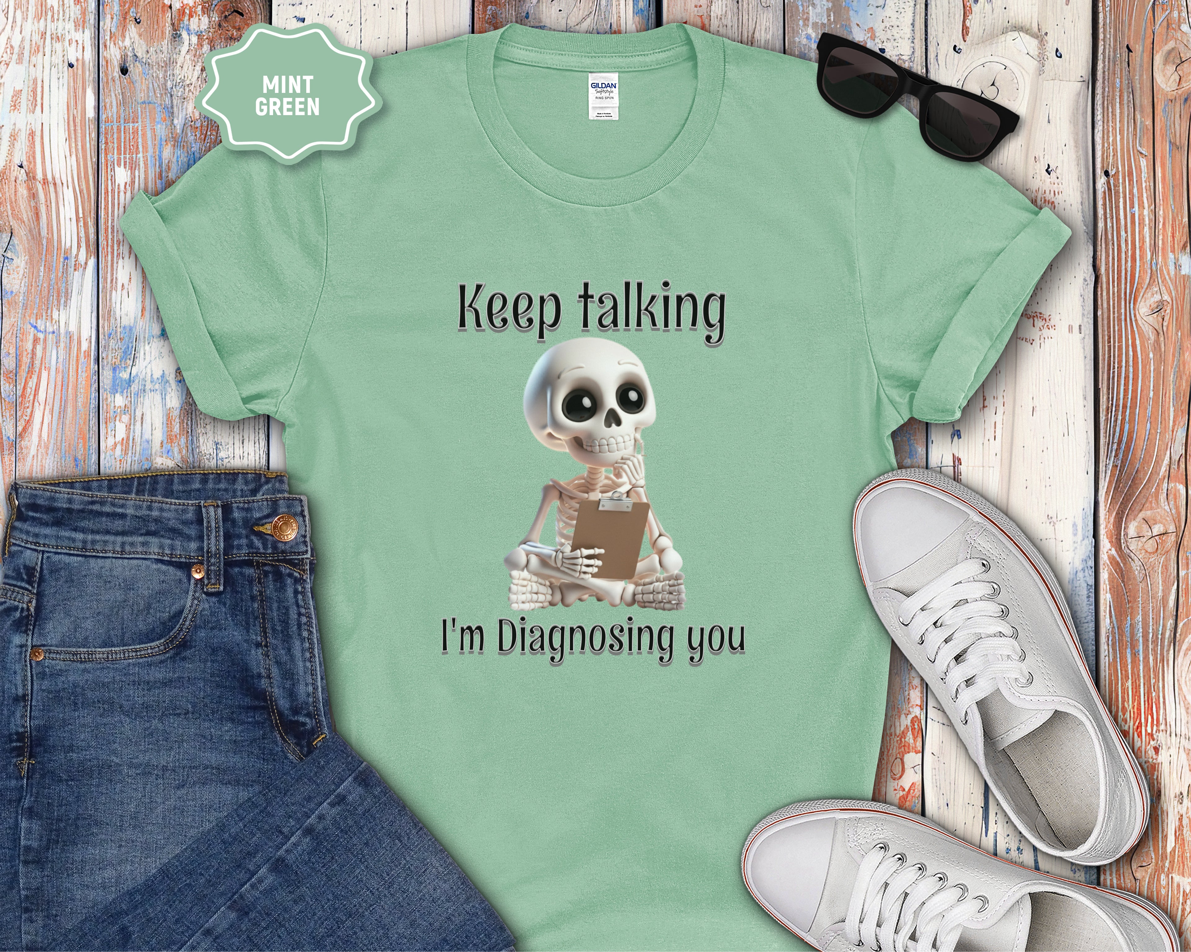 Skeleton Therapist Illustration T-Shirt | Keep Talking I'm Diagnosing You