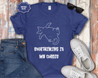 Overthinking Is My Cardio T-Shirt