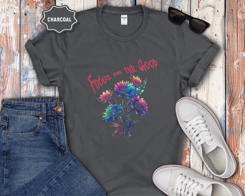 Focus on the Good T-Shirt
