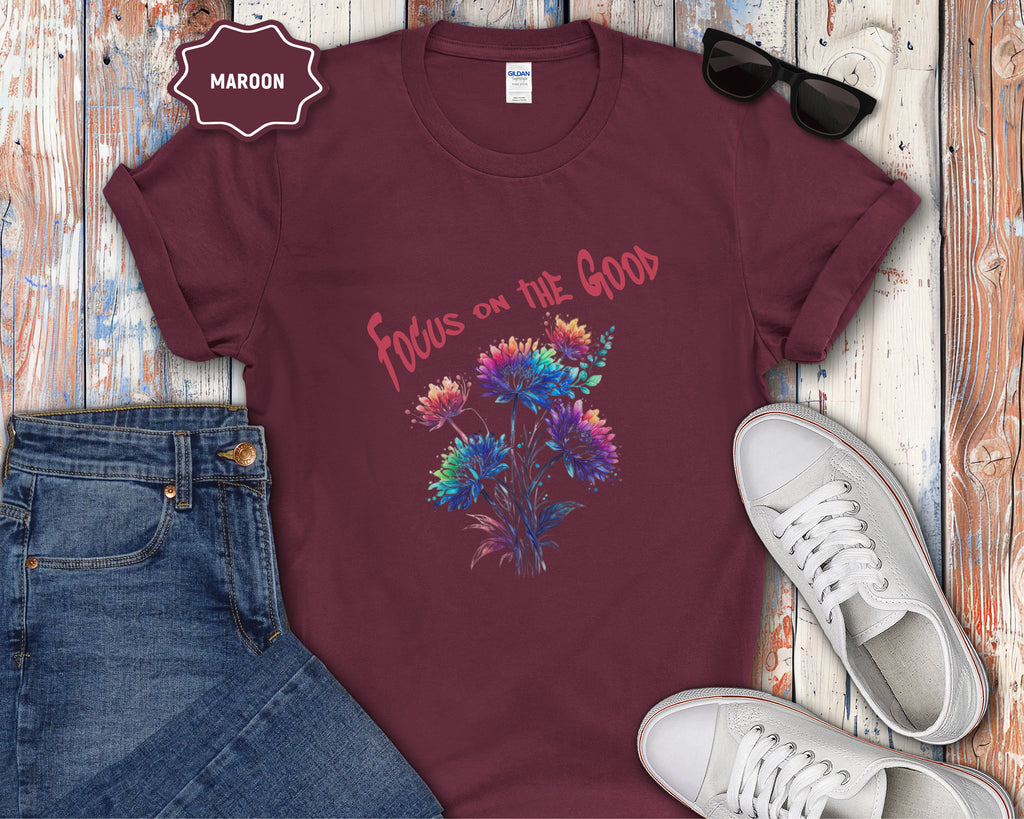 Focus on the Good T-Shirt