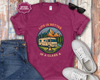 Life Is Better In A Class A RV T-Shirt