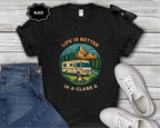 Life Is Better In A Class A RV T-Shirt