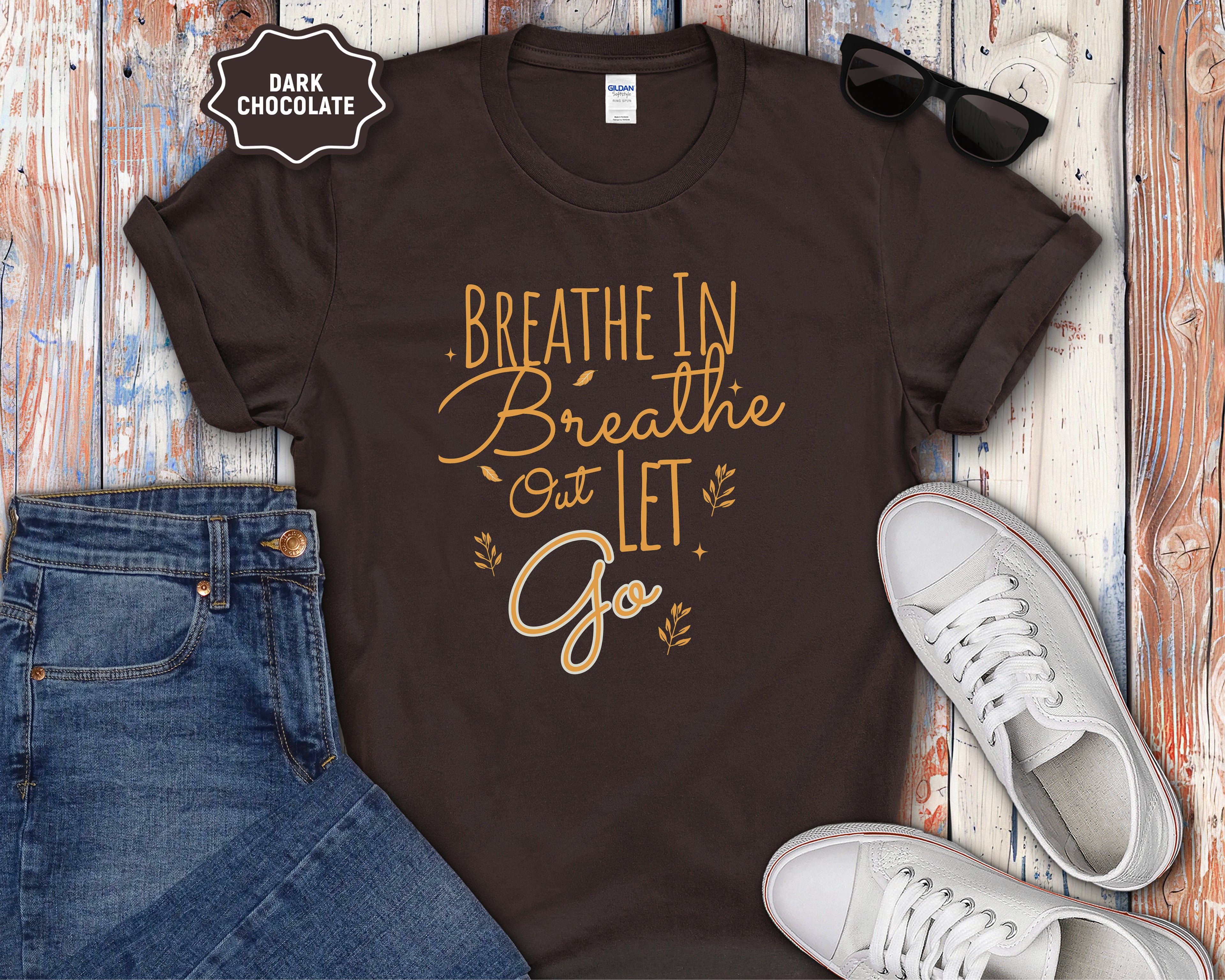 Breathe In Breathe Out Let Go T-Shirt