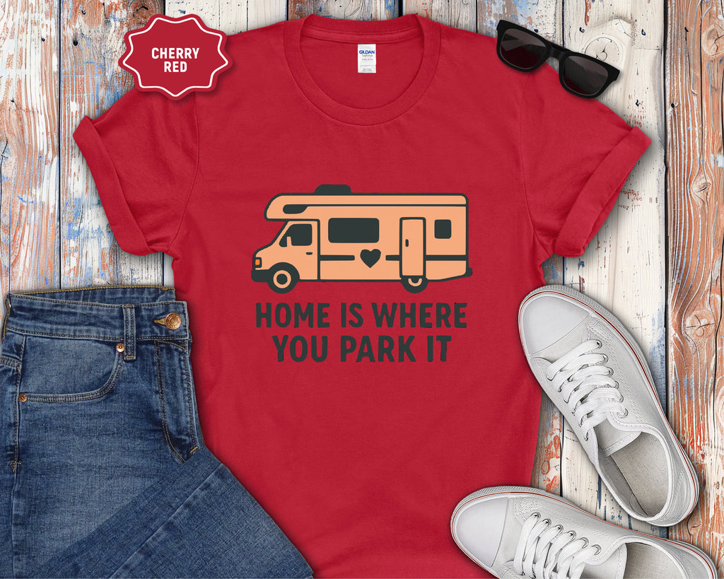 RV Class C Home Is Where You Park It T-Shirt