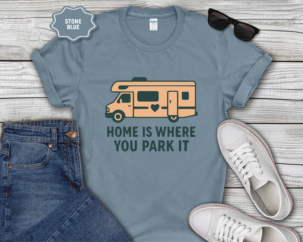 RV Class C Home Is Where You Park It T-Shirt