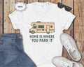 RV Class C Home Is Where You Park It T-Shirt