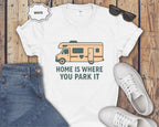 RV Class C Home Is Where You Park It T-Shirt