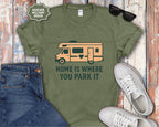 RV Class C Home Is Where You Park It T-Shirt