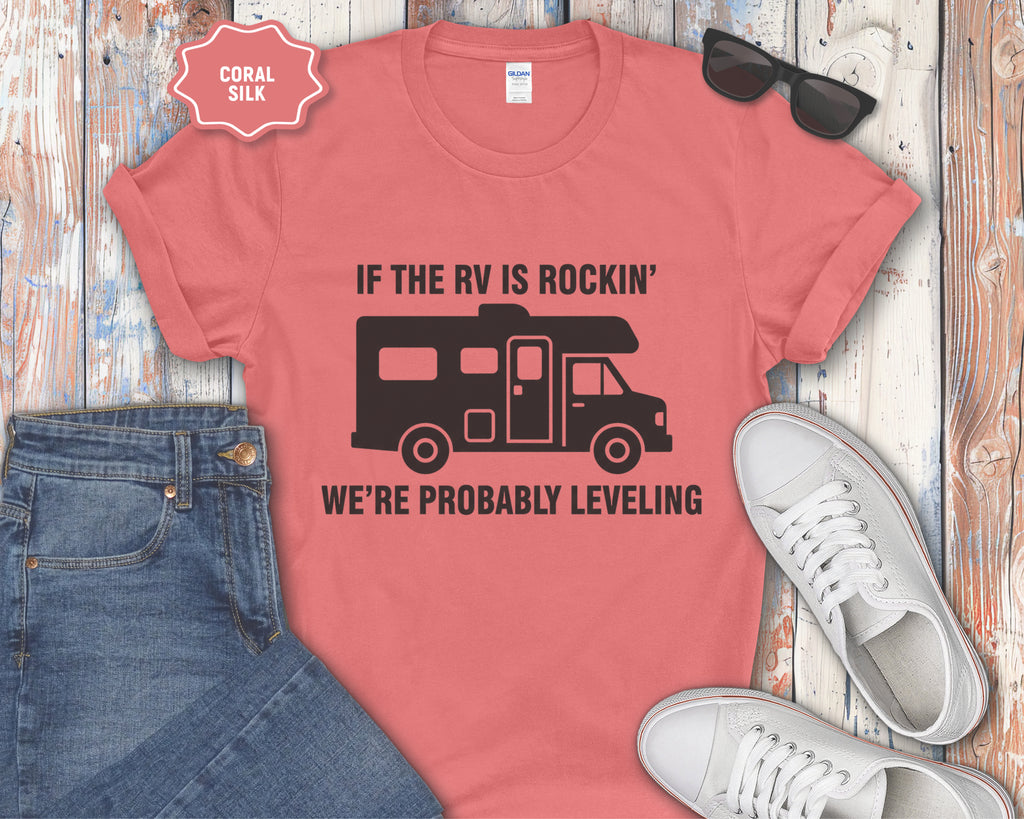 If the RV Is Rockin' We're Probably Leveling T-Shirt