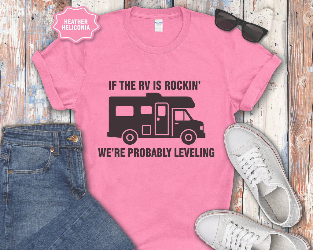 If the RV Is Rockin' We're Probably Leveling T-Shirt