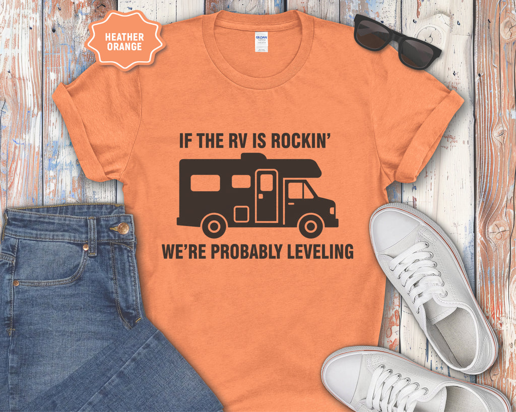 If the RV Is Rockin' We're Probably Leveling T-Shirt