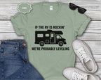 If the RV Is Rockin' We're Probably Leveling T-Shirt
