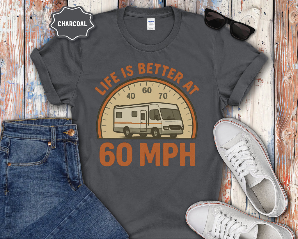 Life Is Better at 60 MPH T-Shirt